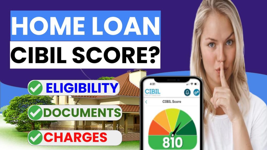 होम लोन के लिए सिबिल स्कोर कितना होना चाहिए, क्या है मानक? Minimum CIBIL Score for a Home Loan